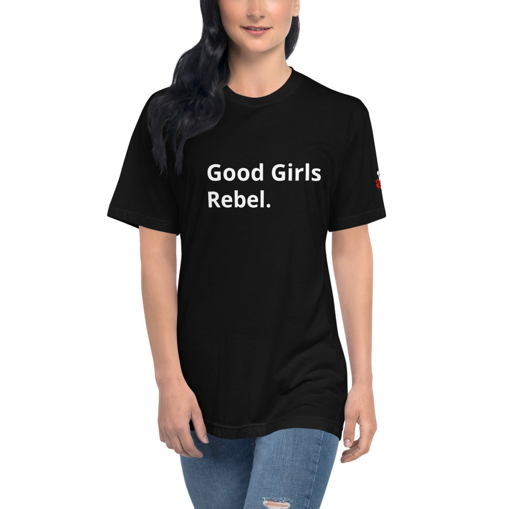 NEW ARRIVAL: Good Girls Rebel Unisex Crew Neck Tee Shirt