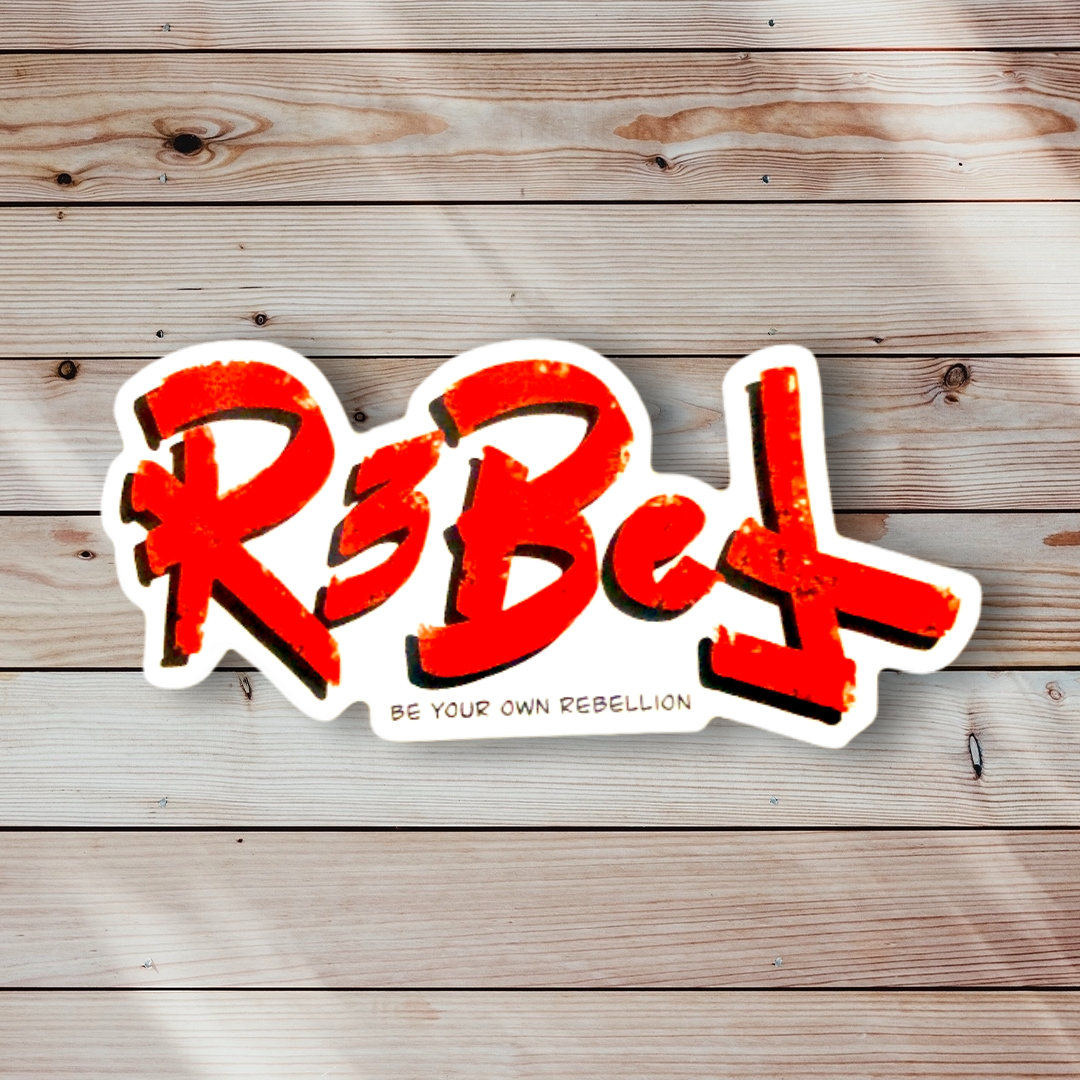 Be Your Own Rebellion Sticker