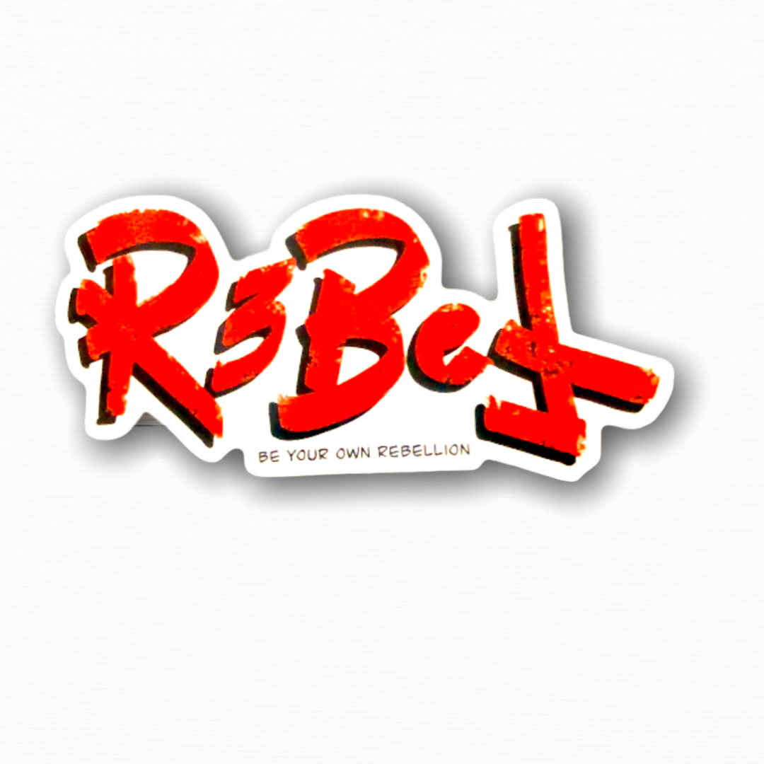 Be Your Own Rebellion Sticker