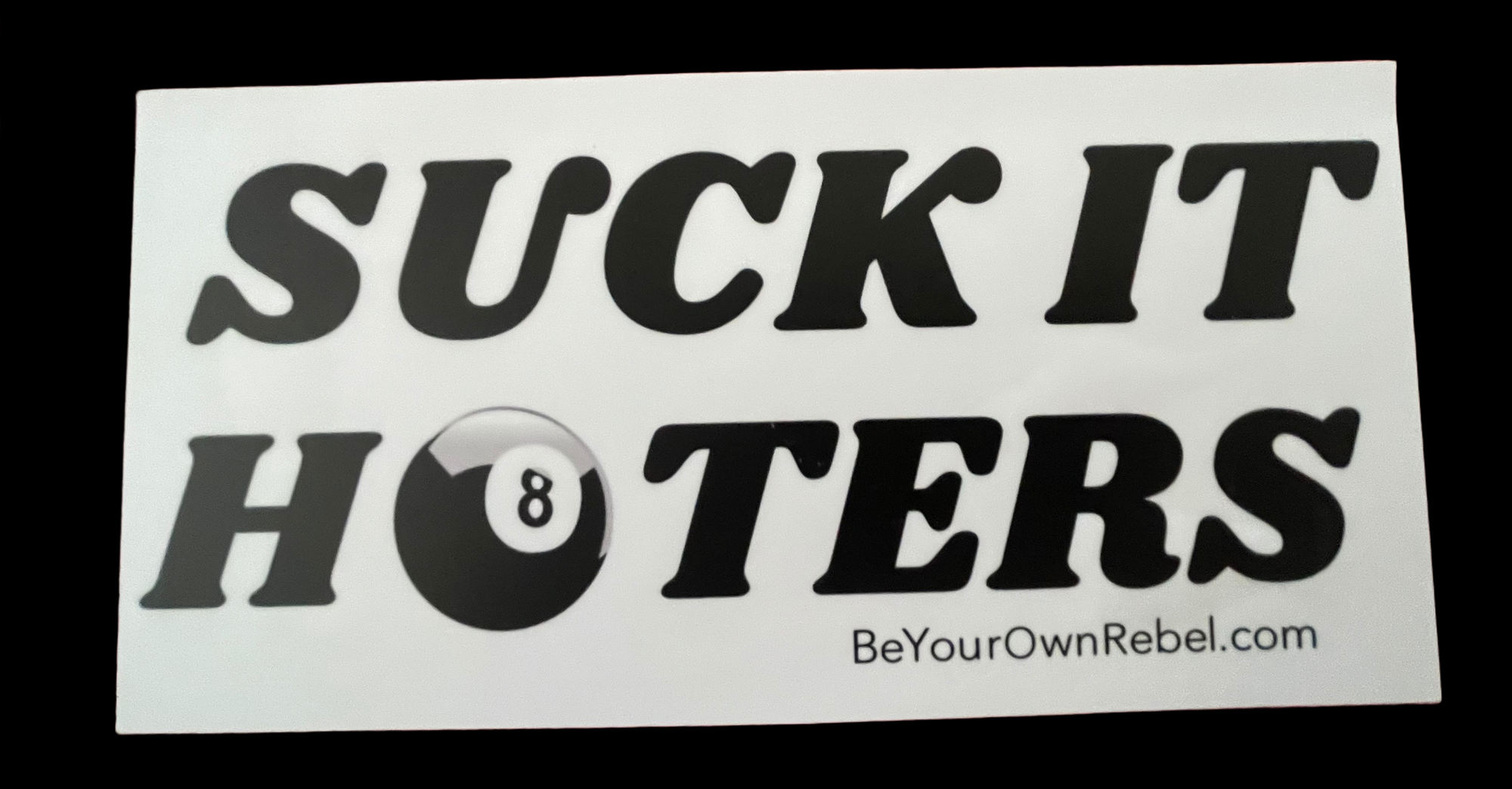 R3BEL ‘Suck It Haters’ Sticker